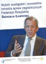 Wybór wystąpień i wywiadów ministra spraw zagranicznych Federacji Rosyjskiej