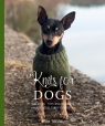 Knits for Dogs: Sweaters, Toys and Blankets for Your Furry Friend Stina Tiselius