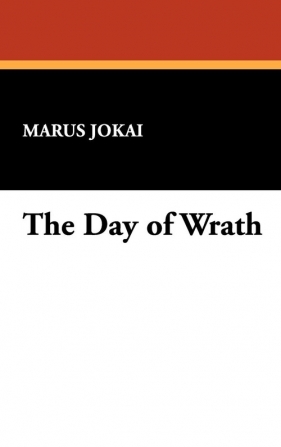 The Day of Wrath - Jokai Marus