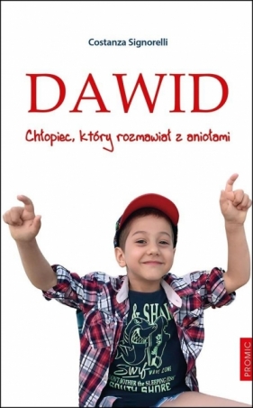Dawid. Chłopiec, który rozmawiał z aniołami - Costanza Signorelli