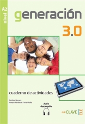 Generacion 3.0 A2, ćwiczenia - Cristina Herrero, Aurora Martin de Santa Olalla