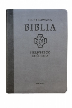Ilustrowana Biblia pierwszego Kościoła, szara - Opracowanie zbiorowe