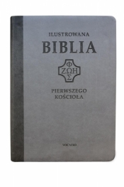 Ilustrowana Biblia pierwszego Kościoła, szara - Opracowanie zbiorowe