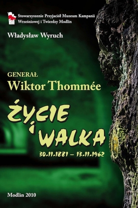 Generał Wiktor Tommée Życie i walka 1881-1962 - Wyruch Władysław 