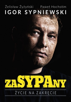 Zasypany - Sypniewski Igor, Hochstim Paweł, Żyżyński Żelisław