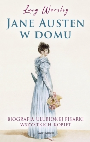 Jane Austen w domu - Worsley Lucy