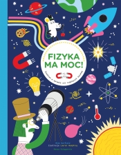 Fizyka ma moc! Śledztwo w sprawie sił rządzących światem - Mike Barfield, Lauren Humphrey