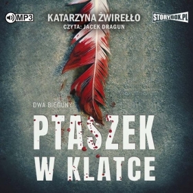Dwa bieguny Tom 2 Ptaszek w klatce (Audiobook) - Żwirełło Katarzyna 