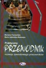 Praktyczny przewodnik rozwoju zawodowego pracowników Fryczyńska Marzena, Jabłońska Wołoszyn Maria