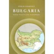 Bułgaria. Dzieje polityczne najnowsze - WALKIEWICZ WIESŁAW