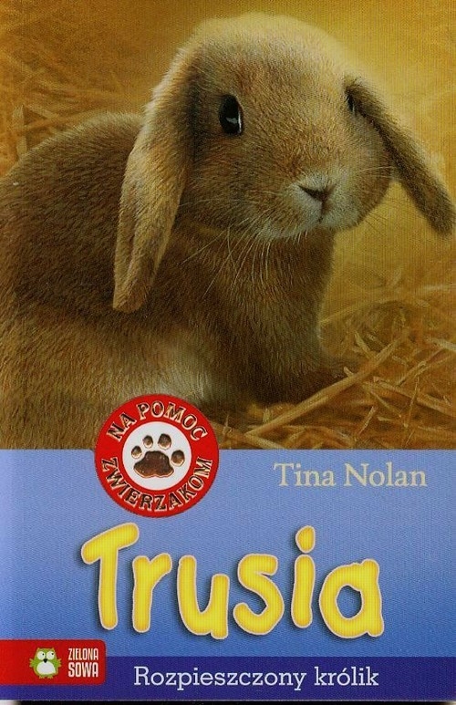 Trusia - Rozpieszczony królik.
