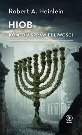 Hiob Komedia sprawiedliwości - Heinlein Robert A.