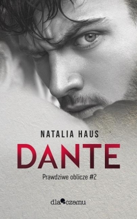 Prawdziwe oblicze T.2 Dante - Natalia Haus