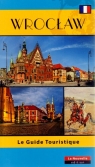 Wrocław. Le Guide Touristique praca zbiorowa