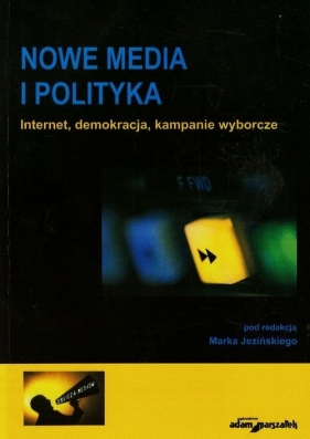 Nowe media i polityka - <br />