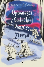 Opowieści z Sudeckiej Puszczy Zima - Marcin Pajdak