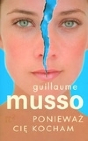 Ponieważ Cię kocham - Guillaume Musso