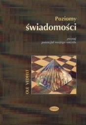 Poziomy świadomości Poznaj potencjał swojego umysłu