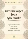 Uzdrawiająca joga tybetańska Chaoul Alejandro