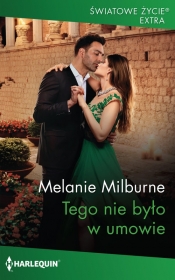Tego nie było w umowie - Melanie Milburne