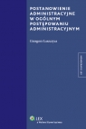 Postanowienie administracyjne w ogólnym postępowaniu administracyjnym Łaszczyca Grzegorz