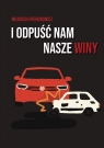 I odpuść nam nasze winy Wojciech Hrehorowicz