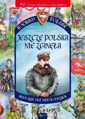 Jeszcze Polska nie zginęła. Kocham Polskę - Joanna Szarek, Jarosław Szarek