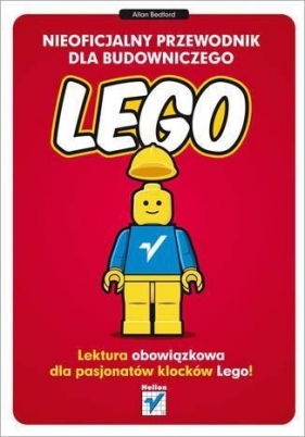 Nieoficjalny przewodnik dla budowniczego LEGO - Bedford Allan