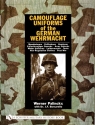 Camouflage Uniforms of the German Wehrmacht Werner Palinckx