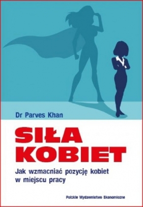 Siła kobiet. - Parves Khan