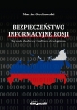 Bezpieczeństwo informacyjne Rosji. Czynnik duchowy i kultura strategiczna - Marcin Olechowski