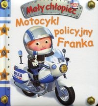 Mały chłopiec. Motocykl policyjny Franka