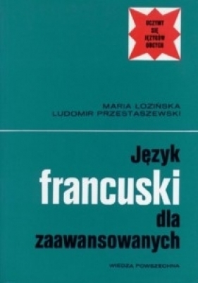 WP Język Francuski dla Zaawansowanych - Maria Łozińska, Ludomir Przestaszewski