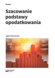 Szacowanie podstawy opodatkowania - Agata Kłosińska