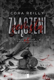 Złączeni zemstą. Seria Born in Blood Mafia Chronicles. Tom 5 - Cora Reilly