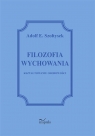 Filozofia wychowania Adolf E. Szołtysek