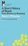 A Short History of Brexit ORourke Kevin
