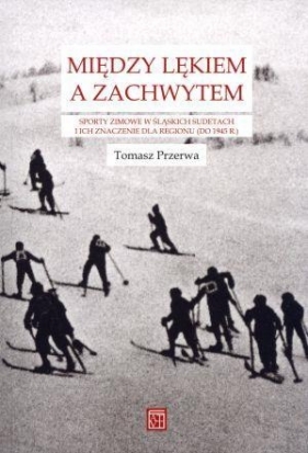 Między lękiem a zachwytem - Przerwa Tomasz<br />