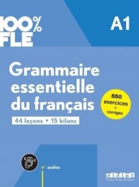 100% FLE Grammaire essentielle.. A1 + online - Clémence Fafa, Yves Loiseau, Violette Petitmengin