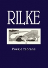 Rilke (Uszkodzona okładka) Poezje zebrane Rilke Rainer Maria
