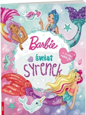 Barbie Dreamtopia. Świat syrenek - Opracowanie zbiorowe