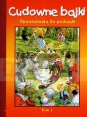 Cudowne bajki Opowiadania do poduszki