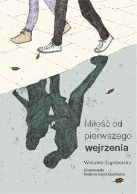 Miłość od pierwszego wejrzenia (wyd. 2022) Wisława Szymborska