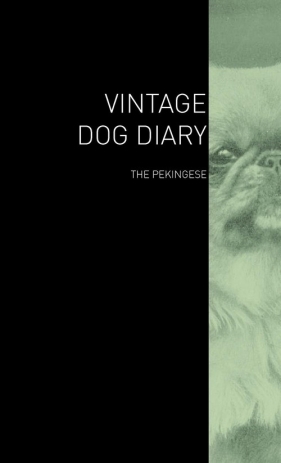 The Vintage Dog Diary - The Pekingese - Various