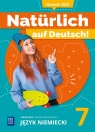 Język niemiecki SP 7 Naturlich auf Deutsch! podr.
