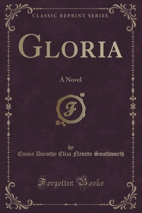 Gloria - Southworth Emma Dorothy Eliza Nevitte