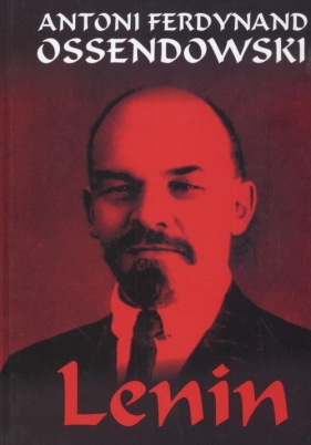 Lenin - Antoni Ferdynand Ossendowski