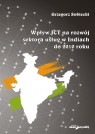Wpływ ICT na rozwój sektora usług w Indiach do 2010 roku  Grzegorz Sobiecki