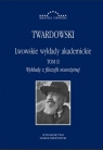 Lwowskie wykłady akademickie T.2 Kazimierz Twardowski