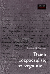 Dzień rozpoczął się szczególnie? - Stanisław Maria Jankowski